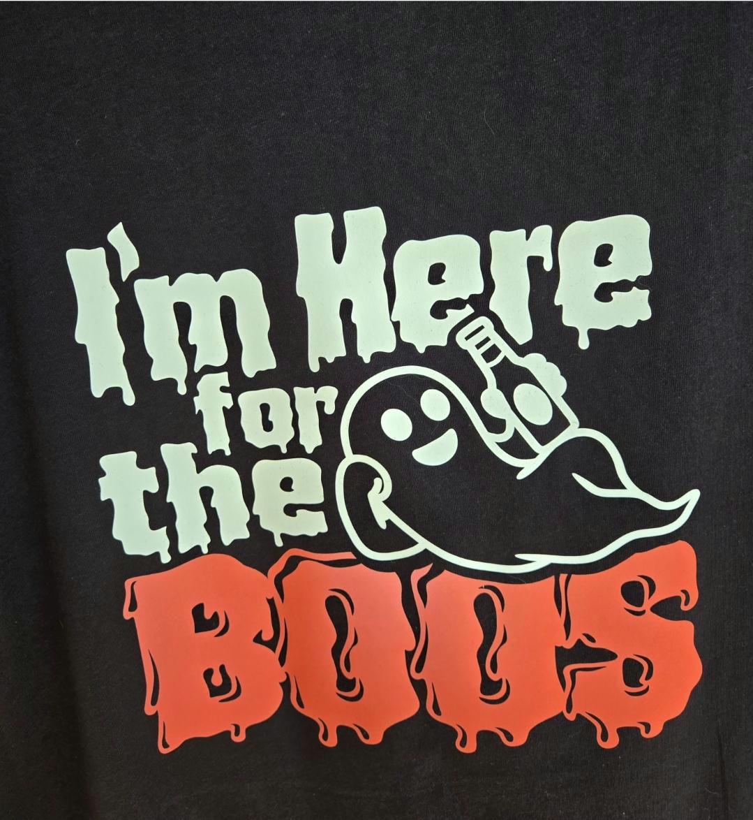 I'm Here for the Boos Shirt