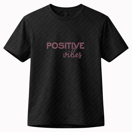 Positive Vibes Rhinestone Bling T Shirt