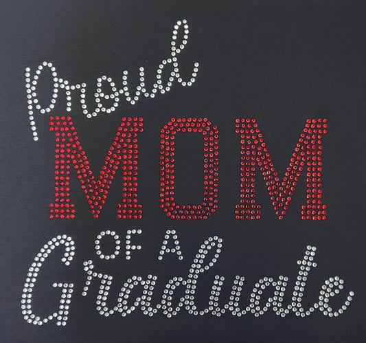 Proud Mom of a Graduate Rhinestone T Shirt