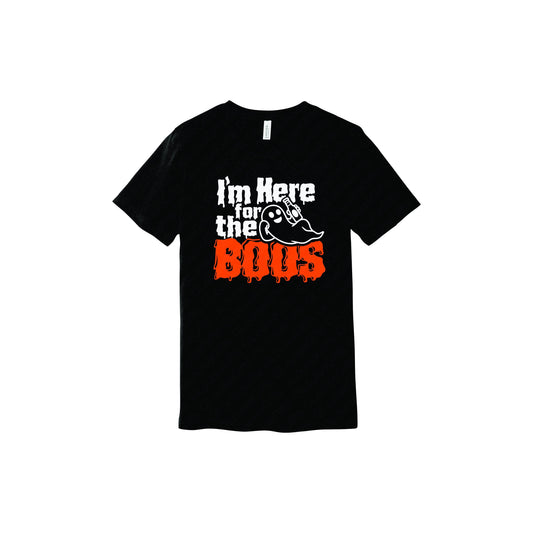 I'm Here for the Boos Shirt